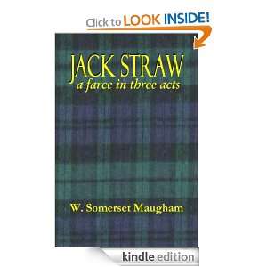 JACK STRAW   a farce in four acts W. Somerset Maugham  