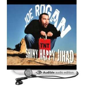    Shiny Happy Jihad (Audible Audio Edition) Joe Rogan Books