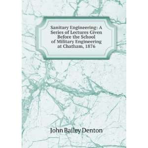  Sanitary Engineering, Lectures Denton John Bailey Books