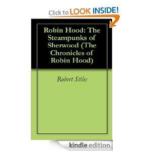 Robin Hood The Steampunks of Sherwood (The Chronicles of Robin Hood 