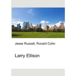  Larry Ellison Ronald Cohn Jesse Russell Books