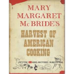  HARVEST OF AMERICAN COOKING MARY MARGARET McBRIDE Books