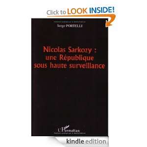 Nicolas Sarkozy : une République sous haute surveillance (French 