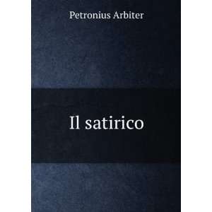  Il satirico Petronius Arbiter Books