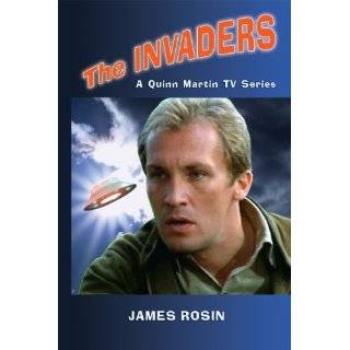 The Invaders A Quinn Martin TV Series(Revised Edition) by James Rosin 
