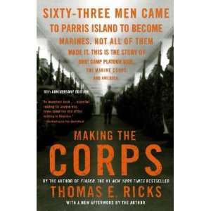   Corps [MAKING THE CORPS 10TH ANNIV/E] Thomas E.(Author) Ricks Books