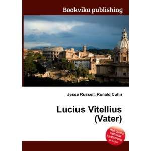  Lucius Vitellius (Vater) Ronald Cohn Jesse Russell Books