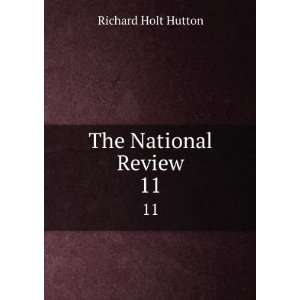    The National Review. 11 Walter Bagehot Richard Holt Hutton  Books
