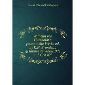 Wilhelm von Humboldts gesammelte Werke ed. by K.H. Brandes 