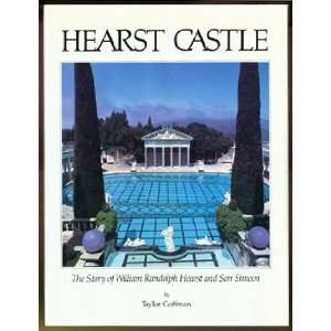  Hearst Castle The Story of William Randolph Hearst and 