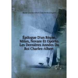   Roi Charles Albert . Marie Charles Albert Cost De Beauregard Books