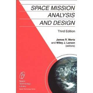 Space Mission Analysis and Design, 3rd edition (Space Technology 