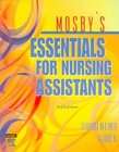 Mosbys Essentials for Nursing Assistants by Sheila A. Sorrentino and 