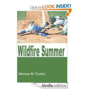 Wildfire Summer A season with the Wyoming Wildfire Melissa Dudek 